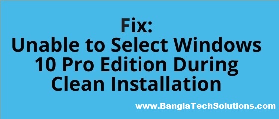 Fix: Unable to Select Windows 10 Pro Edition During Clean Installation,can’t select windows 10 home edition during clean installation, how to select pro edition while installing windows 10, ei cfg windows 10 pro download, unable to select windows 10 enterprise edition during clean installation, windows 10 choose edition install, windows 10 installation media select edition, how to install windows 10 pro, unable to install windows 10 pro,