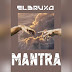 El Bruxo – Mantra [AFRO HOUSE] [DOWNLOAD]