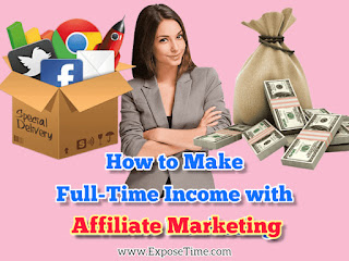 how-to-make-full-time-income-with-affiliate-marketing