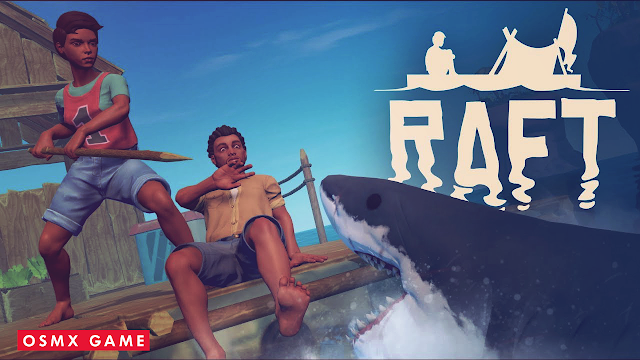 Download Raft for Free + Online - Osmx Game