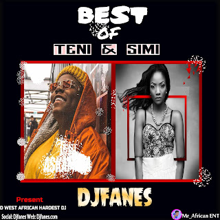  Djfanes Best Of Teni & Simi 2019 Mixtape