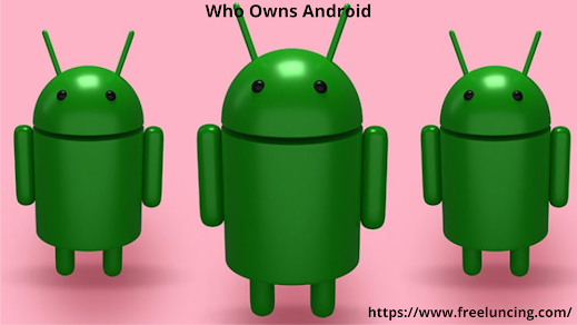 Who Owns Android