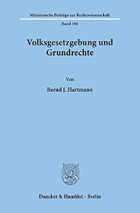 Volksgesetzgebung und Grundrechte. (Münsterische Beiträge zur Rechtswissenschaft)