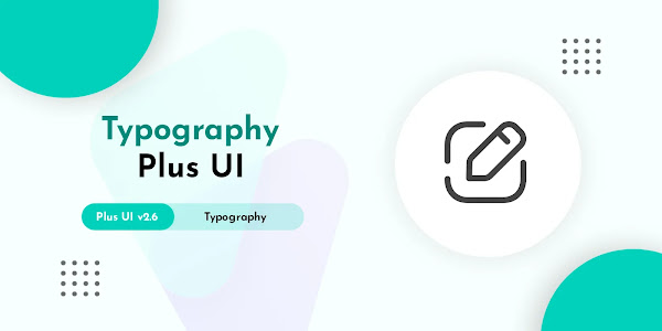 All Styles Typography and Writing Formats For New Plus UI V2.6.1