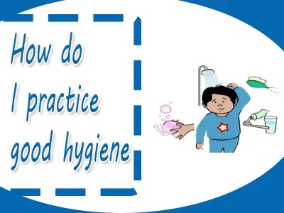 The importance of personal hygiene and ways to practice it