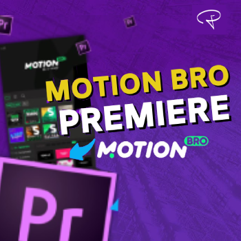 Motion Bro Pro no Premiere A maneira fácil e eficiente de dar vida aos seus vídeos