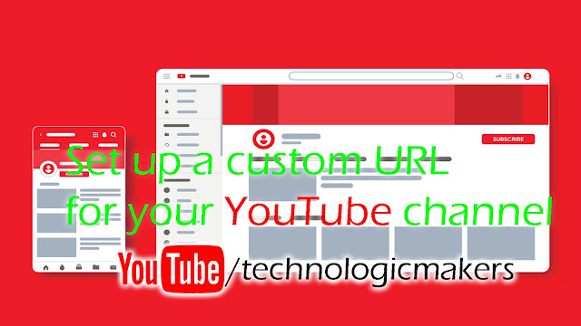 How To Setup YouTube Channel Custom URL? | Technologic Makers