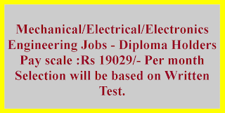 Mechanical/Electrical/Electronics Engineering Jobs - Diploma Holders