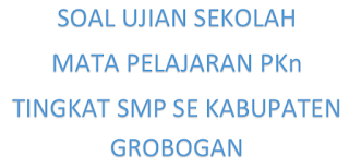 Download Soal Ujian Sekolah PKn SMP 