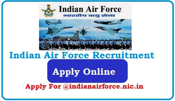 Indian Airforce Recruitment 2023 Apply Online