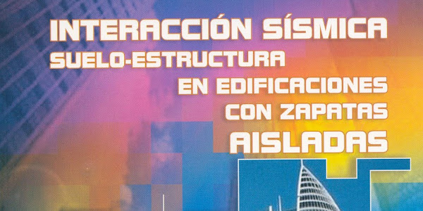 Interacción Sísmica Suelo-Estructura en Edificaciones con Zapatas Aisladas - Dr. Genner Villarreal