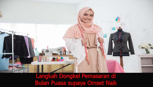 Langkah Dongkel Pemasaran di Bulan Puasa supaya Omset Naik