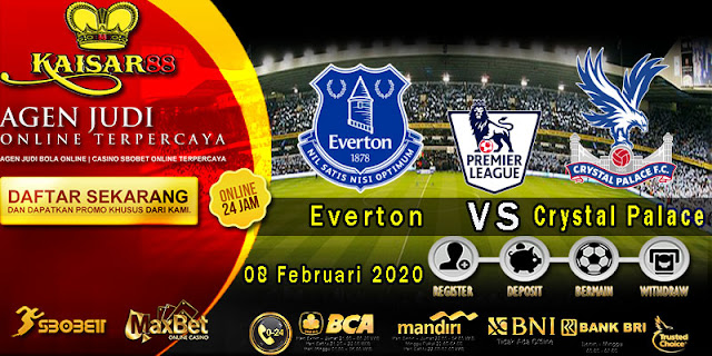 Prediksi Bola Terpercaya Liga Inggris Everton vs Crystal Palace 8 Februari 2020