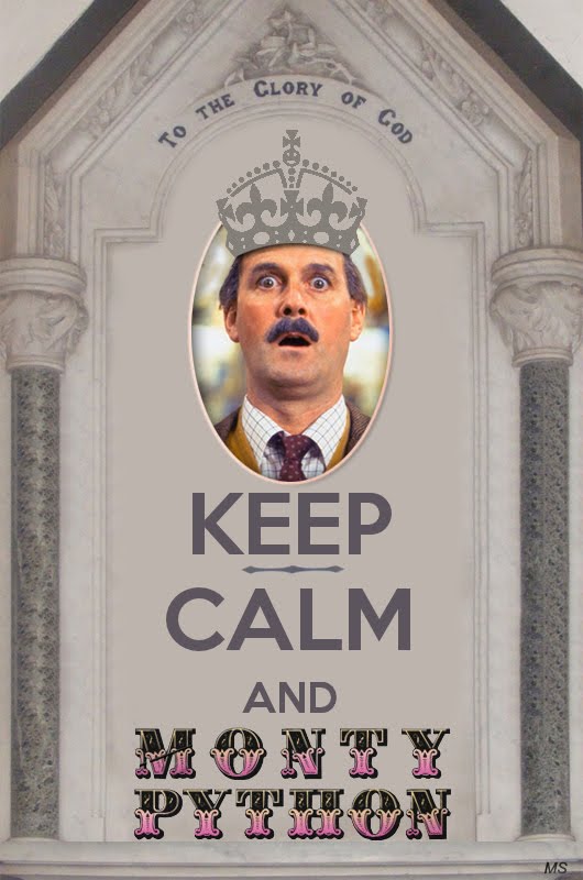 KEEP CALM and MONTY PYTHON