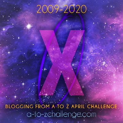 #AtoZChallenge 2020 Blogging from A to Z Challenge letter X