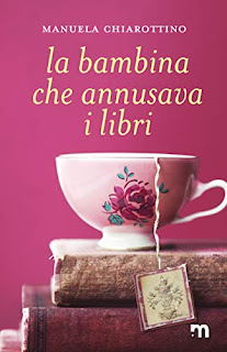 Segnalazione La Bambina Che Annusava I Libri di Manuela Chiarottino