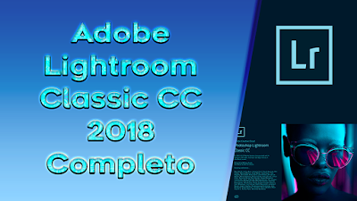 Descargar Adobe Lightroom Classic CC 2018 Completo x64