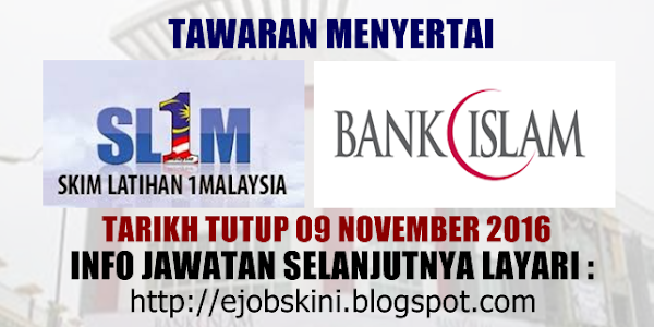 Skim Latihan 1Malaysia (SL1M) di Bank Islam - 09 November 2016
