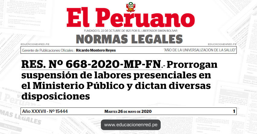 RES. Nº 668-2020-MP-FN.- Prorrogan suspensión de labores presenciales en el Ministerio Público y dictan diversas disposiciones