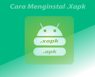 Cara instal Xapk dengan mudah