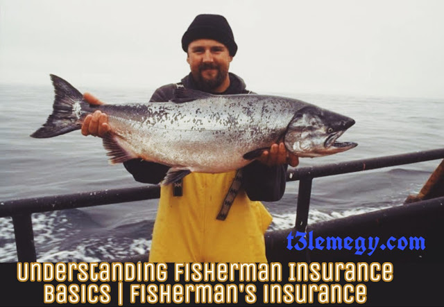 Understanding Fisherman Insurance Basics | fisherman's insurance