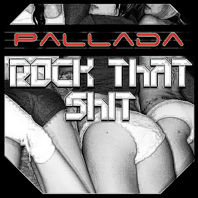 Pallada - Rock That Shit (Original Mix)