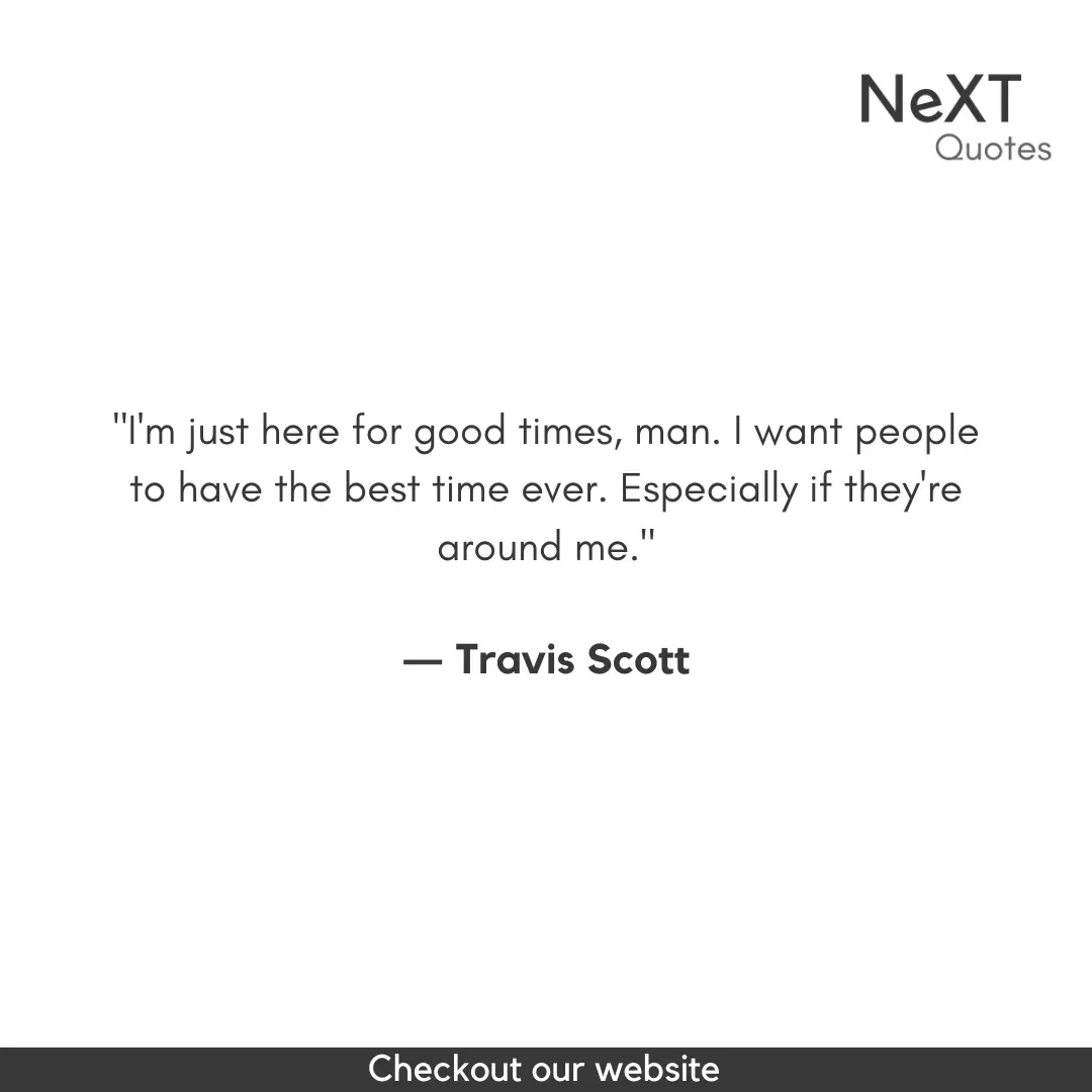 Travis Scott Quotes