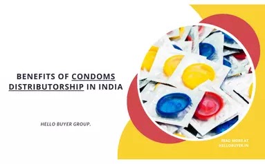 Benefits of Condoms Distributorship in India
