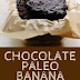 DOUBLE CHOCOLATE PALEO BANANA BREAD