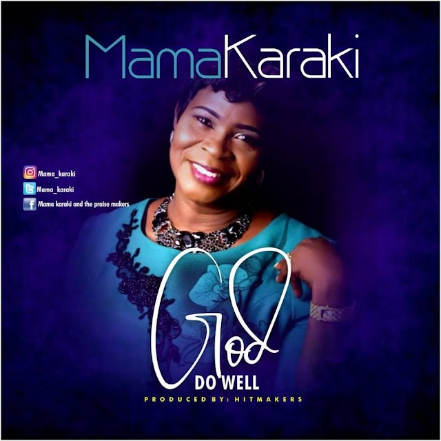 Download mp3: Mamakaraki - God Do Well