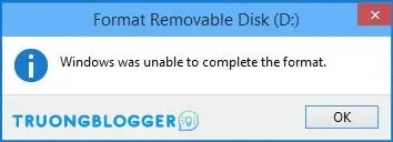 Cách giải quyết “Windows was unable to complete the format”
