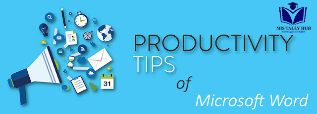 Productivity Tips of Microsoft Word