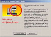 Cara Termudah Mengatasi Pesan "The Following Ink  May Have Run Out Black" Printer Canon