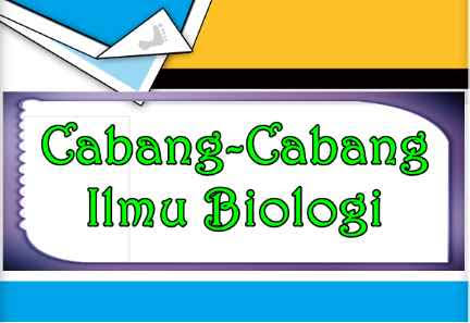 Cabang-cabang Biologi