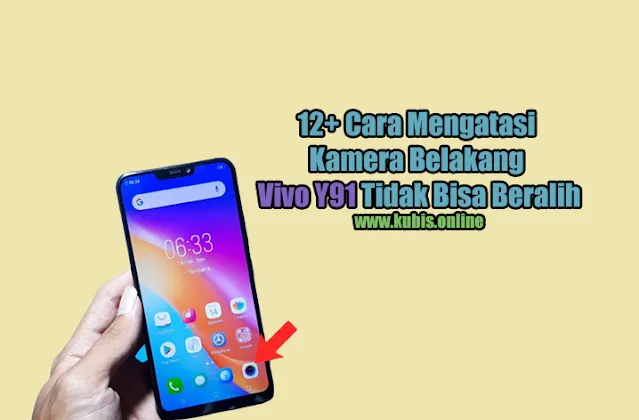 12+ Cara Mengatasi Kamera Belakang Vivo Y91 Tidak Bisa Beralih