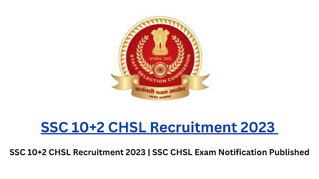 ssc-10+2-chsl-recruitment-2023