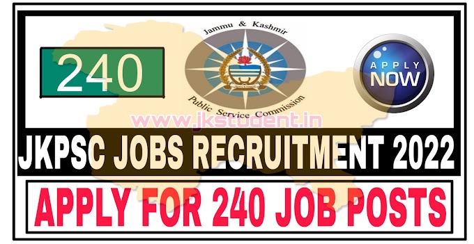 JKPSC Jobs Recruitment 2022 Apply For 240 Job Posts | Application Link | Qualification | Salary