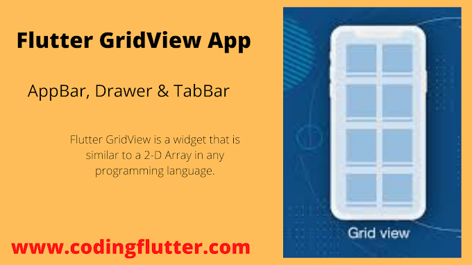 A Basic Flutter Gridview App with Top Appbar, Drawer and Tabbar