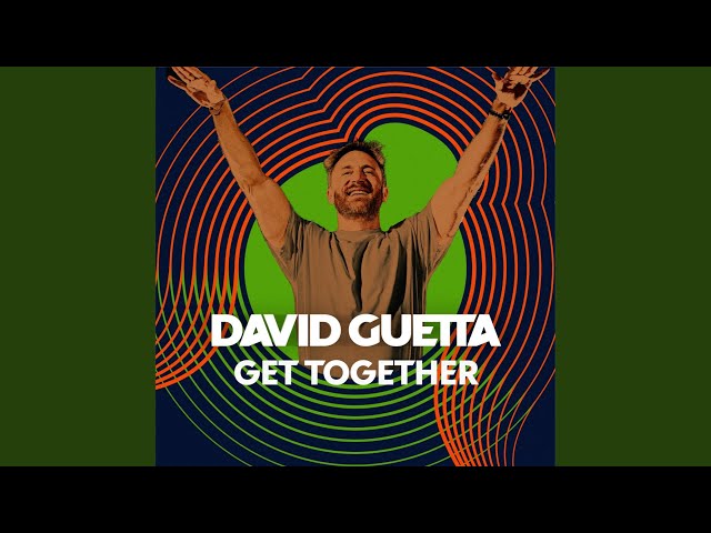 GET TOGETHER LYRICS - DAVID GUETTA