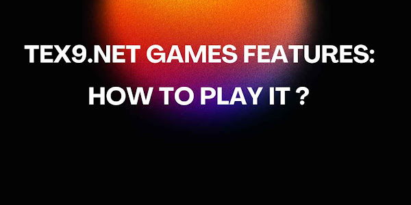 Tex9.Net Games Features: How To Play It?