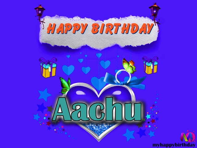 Happy Birthday Aachu﻿ - Happy Birthday To You