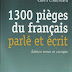 1300 Pièges du Français Parlé et écrit