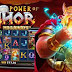 SITUS SLOT POWER OF THOR ONLINE GACOR DAN TERPERCAYA NO 1