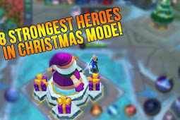 Detailed Explanation of 8 Strongest heroes in Christmas Mode