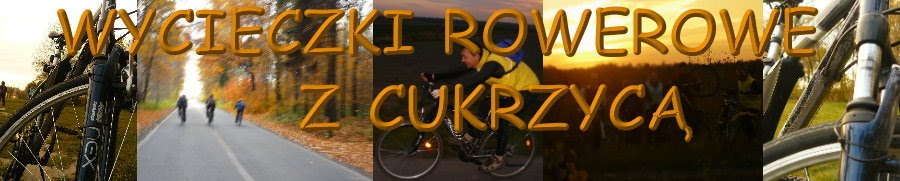 WYCIECZKI ROWEROWE Z CUKRZYCĄ