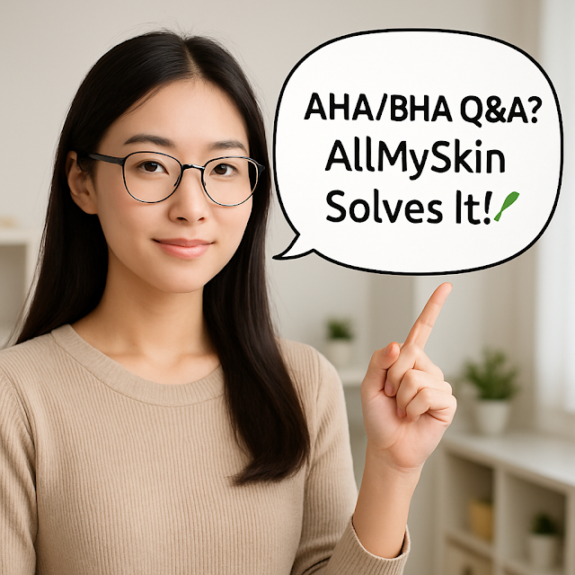 AHA/BHA Q&A? AllMySkin Solves It! ✅