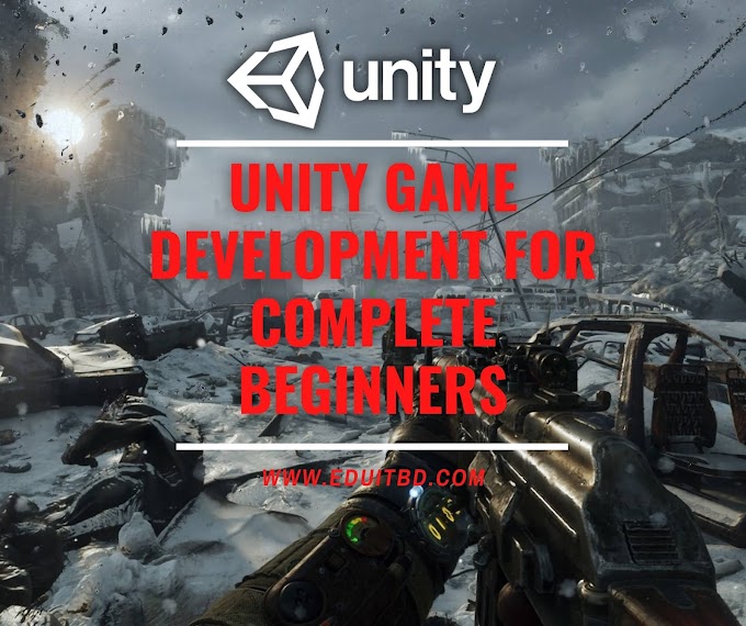 Unity Game Development For Complete Beginners