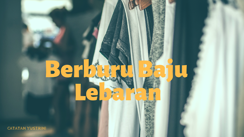 Berburu Baju Lebaran 