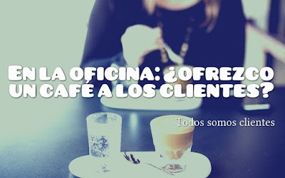 En la oficina: ¿ofrezco un café a los clientes?