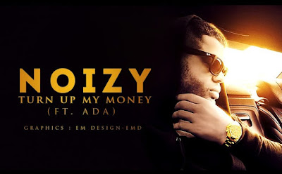 Noizy - Turn up my money